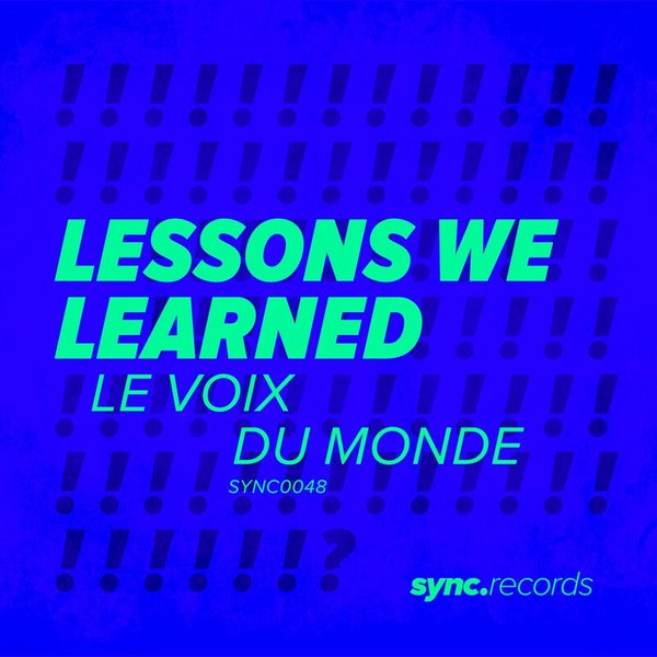 Le Voix Du Monde - Lessons We Learned [SYNC0048]